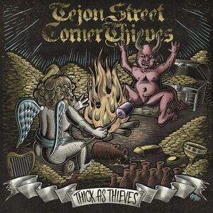 Tejon Street Corner Thieves - Thick As Thieves  CD